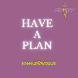 Have a Plan to lose weight